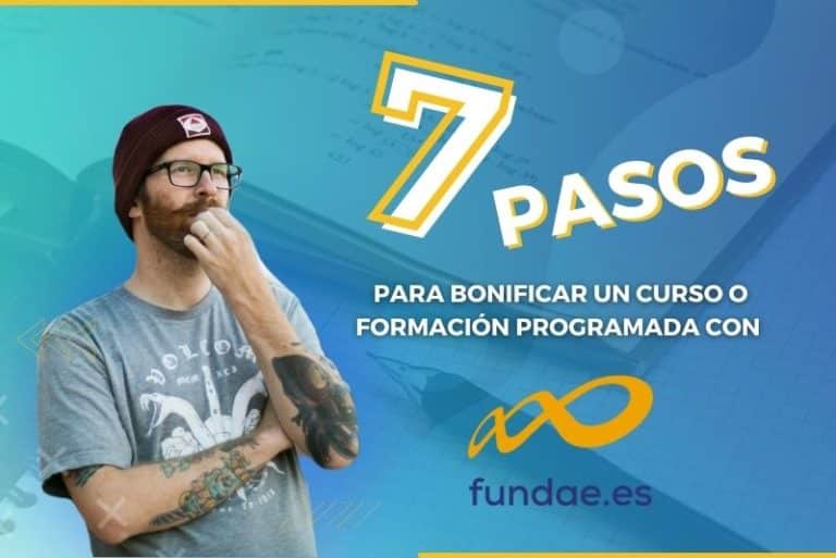 7 Pasos Para Bonificar Un Curso O Formación Programada Con FUNDAE - Xtudeo